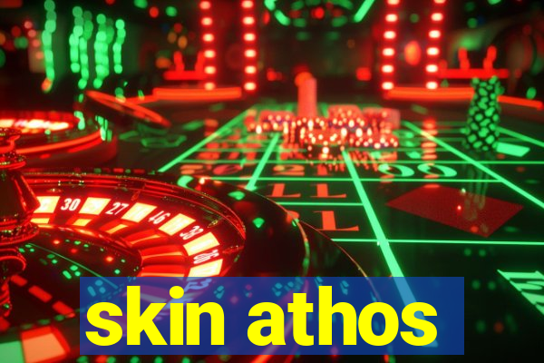 skin athos